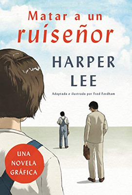 Matar a un ruise�or (Novela gr�fica) (Spanish Edition)