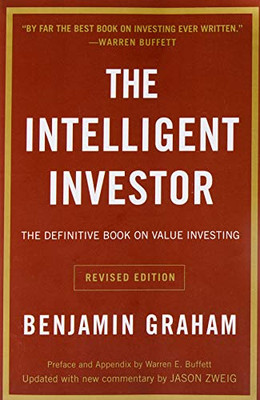 The Intelligent Investor: The Definitive Book on Value Investing. A Book of Practical Counsel (Revised Edition)