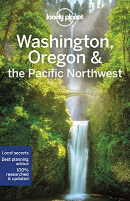 Lonely Planet Washington, Oregon & the Pacific Northwest (Regional Guide)
