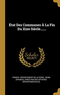 ?Tat Des Communes ? La Fin Du Xixe Si?cle....... (French Edition)