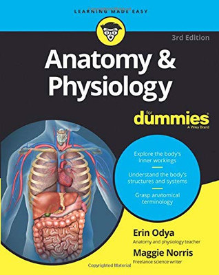 Anatomy and Physiology For Dummies, 3rd Edition (For Dummies (Math & Science))