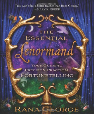 The Essential Lenormand: Your Guide to Precise & Practical Fortunetelling