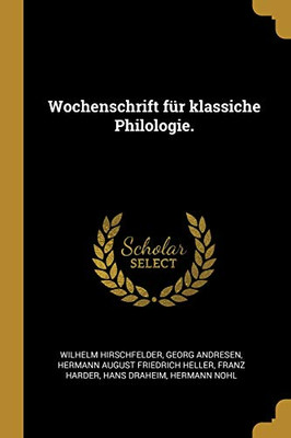 Wochenschrift F?r Klassiche Philologie. (German Edition)