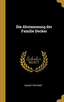 Die Abstammung Der Familie Decker (German Edition)