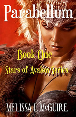 Parabellum: A stars of Avalon story (A Stars of Avalon Book)