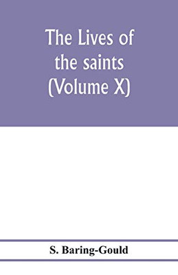 The lives of the saints (Volume X)