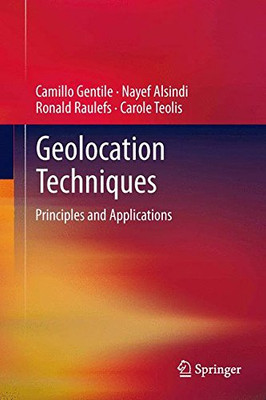 Geolocation Techniques: Principles and Applications