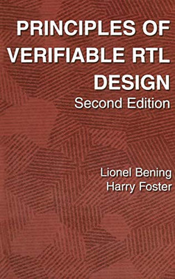 Principles of Verifiable RTL Design: A functional coding style supporting verification processes in Verilog