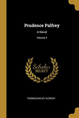 Prudence Palfrey: A Novel; Volume 3