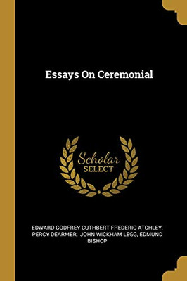 Essays On Ceremonial