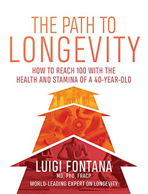 The Path to Longevity: The Secrets to Living a Long, Happy, Healthy Life