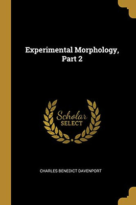 Experimental Morphology, Part 2