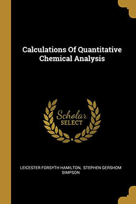 Calculations Of Quantitative Chemical Analysis