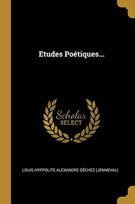 Etudes Po?tiques... (French Edition)