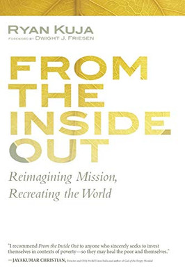 From the Inside Out: Reimagining Mission, Recreating the World
