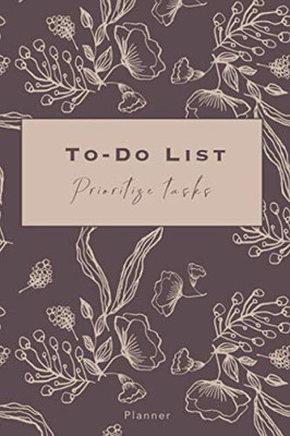 To-Do Checklist - Prioritize Tasks - Planner: Daily Agenda With Checkboxes | 140 Pages With Checkboxes, Priority Tasks, Important Notes | To-Do List Planner Undated | Work Day Organizer