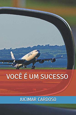 Voc? ? Um Sucesso (Portuguese Edition)