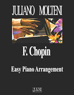 F. Chopin Easy Piano Arrangement (Italian Edition)