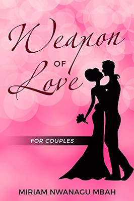Weapon Of Love: For Couples