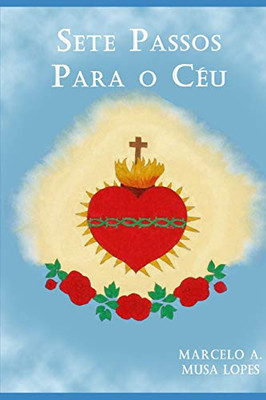 Sete Passos Para O C?U (Portuguese Edition)