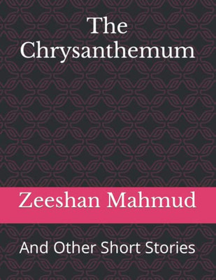 The Chrysanthemum: And Other Short Stories