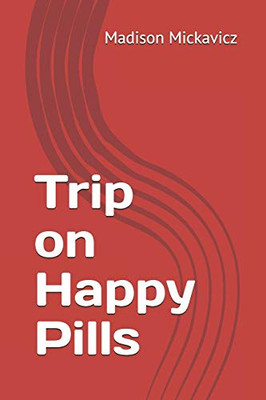 Trip On Happy Pills