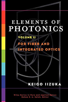 Elements of Photonics Volume 2