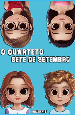 O Quarteto: Sete De Setembro (Portuguese Edition)