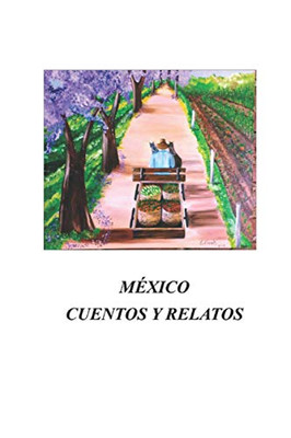M?xico Cuentos Y Relatos (Spanish Edition)
