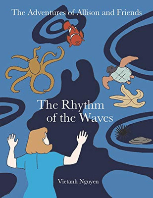 The Rhythm Of The Waves (The Adventures Of Allison And Friends)
