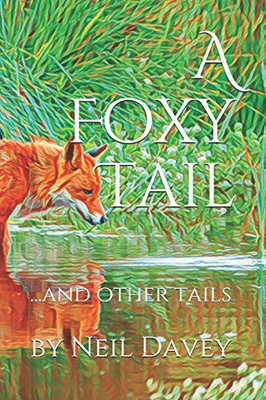 A Foxy Tail...And Other Tails