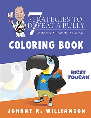 7 Strategies To Defeat A Bully Coloring Book: The Different Types Of Bullying And Strategies To Defeat The Bully