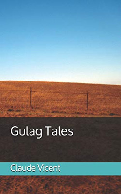 Gulag Tales