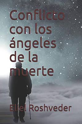 Conflicto Con Los ßngeles De La Muerte (Serie Cuentos De Suspenso Y Terror) (Spanish Edition)