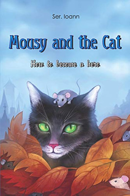 Mousy And The Cat: How To Become A Hero