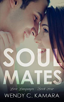 Soul Mates: A Contemporary Romance Story (Love Languages)