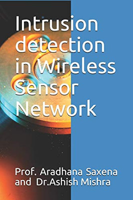 Intrusion Detection In Wireless Sensor Network