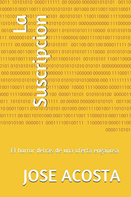 La Suscripcion: El Horror Detras De Una Oferta Enga±Osa (Spanish Edition)