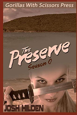 The Preserve: Season Zero "Number 6"