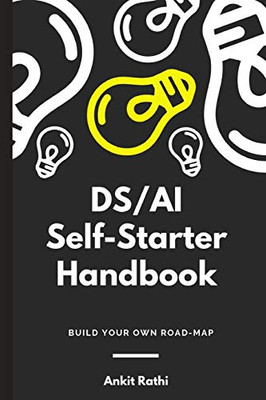 Ds/Ai Self-Starter Handbook: Build Your Own Roadmap