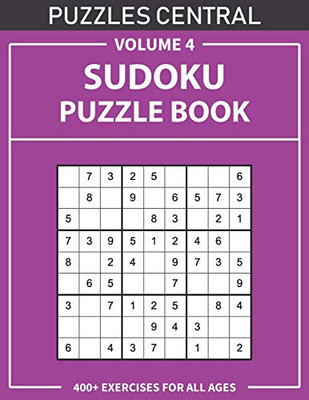 Sudoku Puzzle Book: 400+ Exercises For All Ages: Volume 4