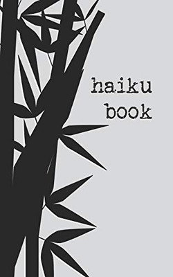 Haiku Book: Poetry From The Future (Types Of Poetry)