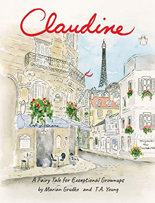 Claudine: A Fairy Tale for Exceptional Grownups
