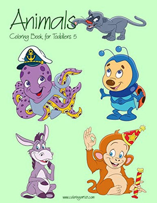 Animals Coloring Book For Toddlers 5 (Animals For Toddlers)