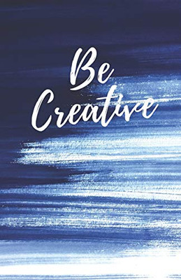 Be Creative