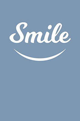 Smile: A Happy Notebook For Positive People