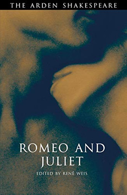 Romeo And Juliet: Third Series (Arden Shakespeare)