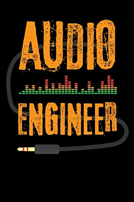 Audio Engineer: Composition Notebook - 120 Pages