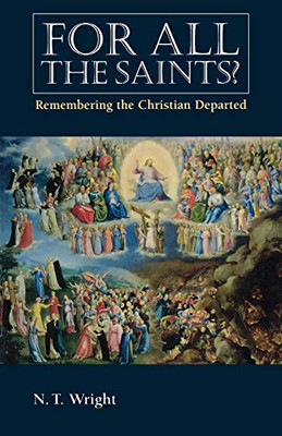For All the Saints: Remembering the Christian Departed