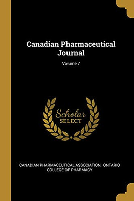 Canadian Pharmaceutical Journal; Volume 7